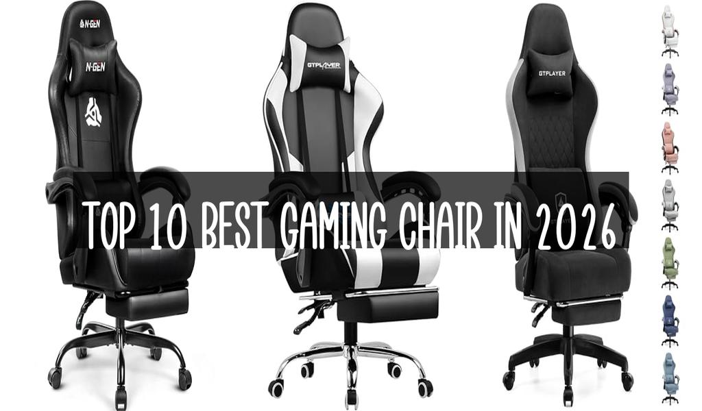 Top 10 Best Gaming Chair in 2026