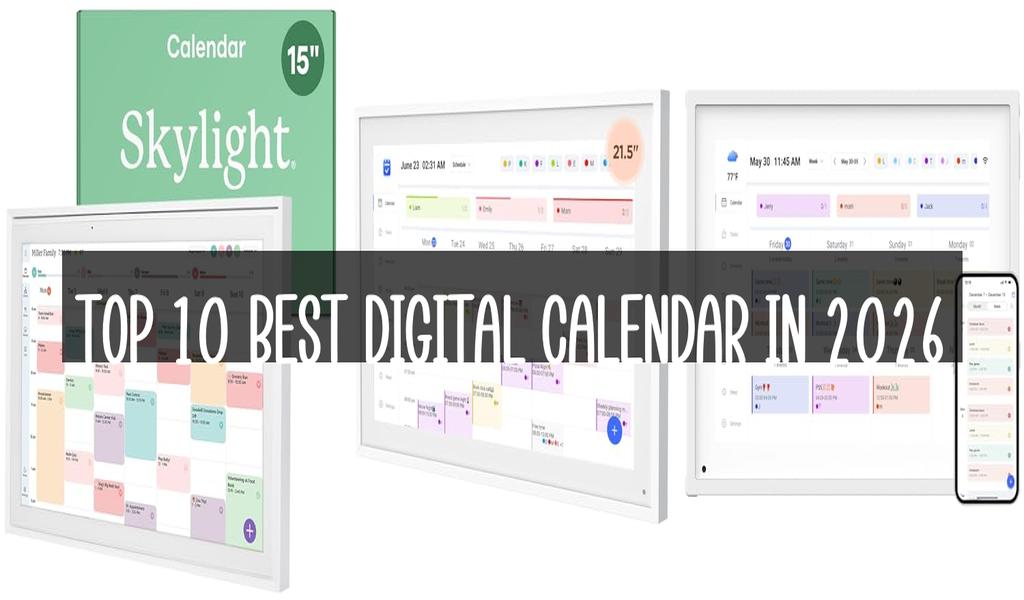 Top 10 Best Digital Calendar in 2026