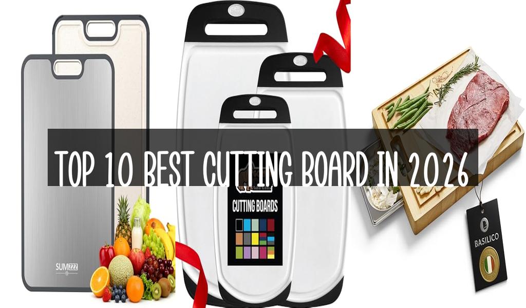 Top 10 Best Cutting Board in 2026